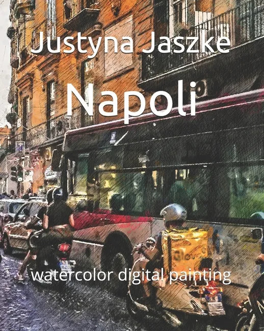 Napoli: watercolor digital painting - Paperback