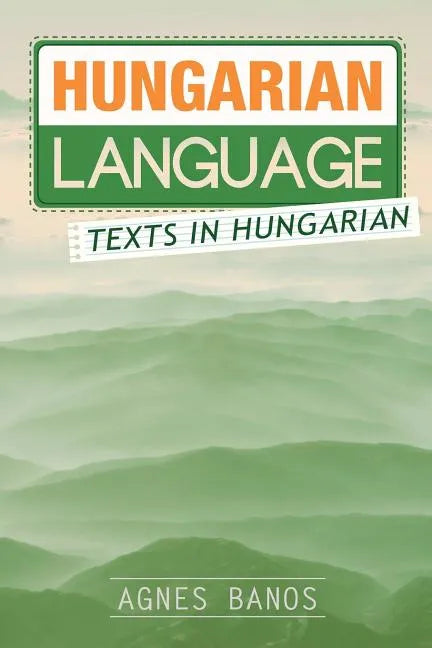 Hungarian Language: Texts in Hungarian - Paperback
