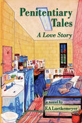 Penitentiary Tales: A Love Story - Paperback