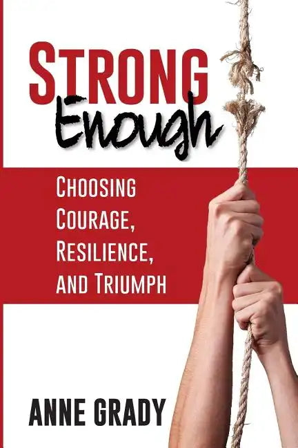 Strong Enough: Choosing Courage, Resilience, and Triumph - Paperback
