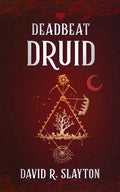 Deadbeat Druid - Hardcover