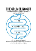 The Grumbling Gut: The Beginners Guide to Crohn's & Colitis Nutrition - Paperback