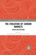 The Evolution of Carbon Markets: Design and Diffusion - Paperback