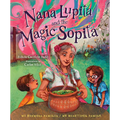 Nana Lupita and the Magic Sopita - Hardcover