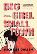 Big Girl, Small Town - Paperback