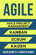 Agile: Agile Project Management, Kanban, Scrum, Kaizen - Paperback