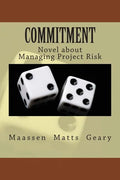 Commitment: Novel about Managing Project Risk - Paperback