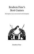 Reuben Fine's Best Games - Paperback