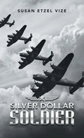 Silver Dollar Soldier - Hardcover