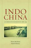 Indochina: An Ambiguous Colonization, 1858-1954 Volume 2 - Paperback
