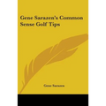 Gene Sarazen's Common Sense Golf Tips - Paperback