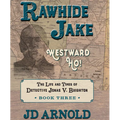 Rawhide Jake: Westward Ho! - Paperback