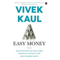 Easy Money: Evolution of the Global Financial system to the Great Bubble Burst - Paperback