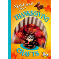 Make Your Own Thanksgiving Crafts - Hardcover