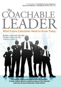 The Coachable Leader: What Future Executives Need to Know Today - Hardcover