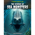 Science of Sea Monsters - Library Binding
