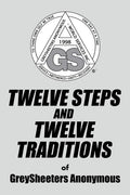 TWELVE STEPS AND TWELVE TRADITIONS of GreySheeters Anonymous - Paperback