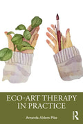 Eco-Art Therapy in Practice - Paperback