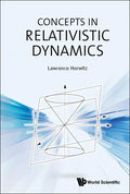 Concepts in Relativistic Dynamics - Hardcover