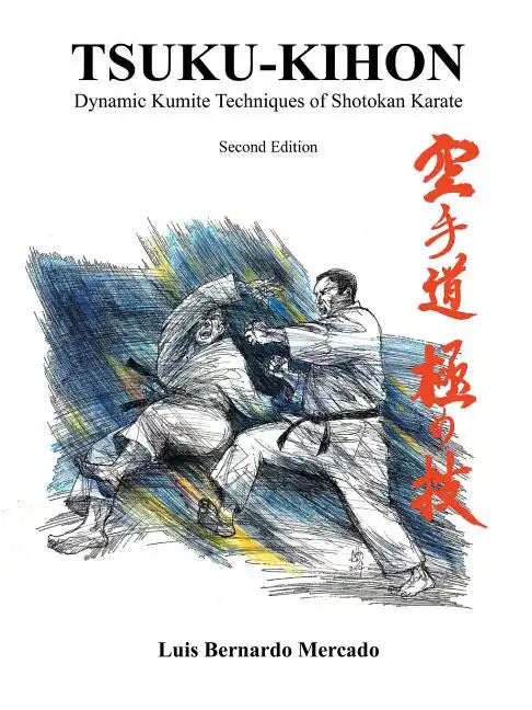 Tsuku-Kihon: Dynamic Kumite Techniques of Shotokan Karate - Paperback