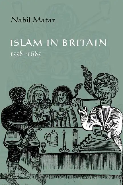 Islam in Britain, 1558 1685 - Paperback