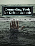 Counseling Tools for Kids in Schools: Counselor and LSSP Ready-Set-Go Forms and Techniques - Paperback