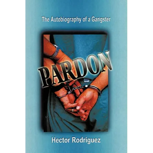 Pardon: The Autobiography of a Gangster - Paperback
