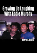 Growing Up Laughing with Eddie Murphy - Hardcover