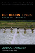 One Billion Hungry: Can We Feed the World? - Hardcover