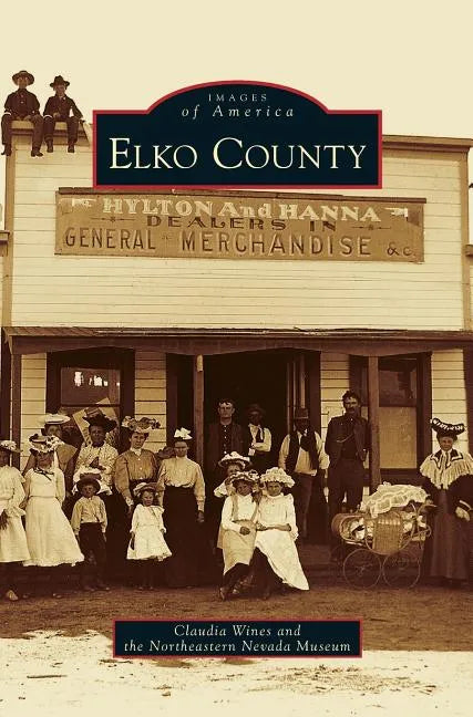 Elko County - Hardcover