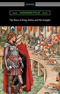 The Story of King Arthur and His Knights - Paperback