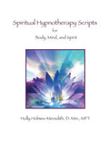 Spiritual Hypnotherapy Scripts: for Body, Mind, and Spirit - Paperback