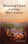 Honoring Christ in Caring for His Creation - Paperback