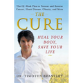 The Cure: Heal Your Body, Save Your Life - Hardcover