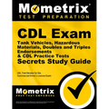 CDL Exam Secrets - Tank Vehicles, Hazardous Materials, Doubles and Triples Endorsements & CDL Practice Tests Study Guide: CDL Test Review for the Comm - Paperback