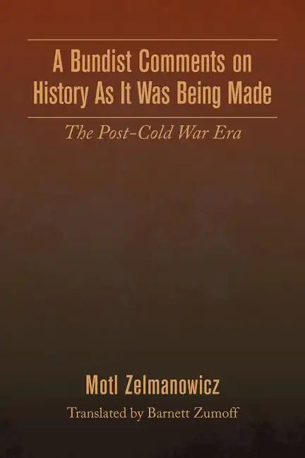 A Bundist Comments on History As It Was Being Made - Paperback