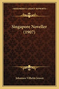 Singapore Noveller (1907) - Paperback