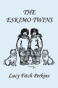 The Eskimo Twins, Illustrated Edition (Yesterday's Classics) - Paperback