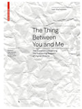 The Thing Between You and Me: The Question Concerning the Sustaining Support of Digital Objects - Hardcover