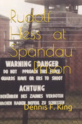 Rudolf Hess at Spandau Prison - Paperback