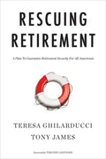 Rescuing Retirement: A Plan to Guarantee Retirement Security for All Americans - Hardcover