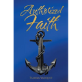 Authorized Faith - Paperback
