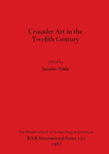 Crusader Art in the Twelfth Century - Paperback