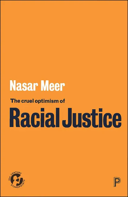 The Cruel Optimism of Racial Justice - Paperback