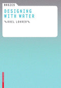 Basics Designing with Water - Hardcover