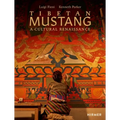 Tibetan Mustang: A Cultural Renaissance - Hardcover