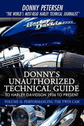 Donny's Unauthorized Technical Guide to Harley Davidson 1936 to Present: Volume II: Performancing the Twin Cam - Paperback
