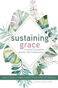 Sustaining Grace: Innovative Ecosystems for New Faith Communities - Paperback
