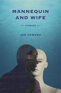 Mannequin and Wife: Stories - Paperback