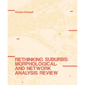 Rethinking Suburbs: Morphological and Network Analysis Review - Hardcover